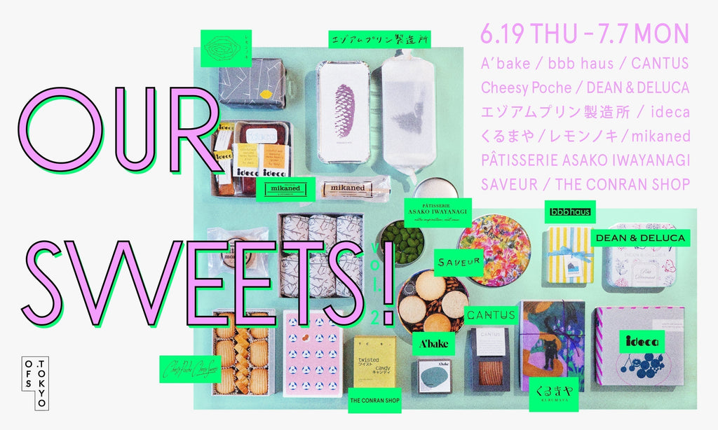 「OUR SWEETS Vo.2」に参加いたします。